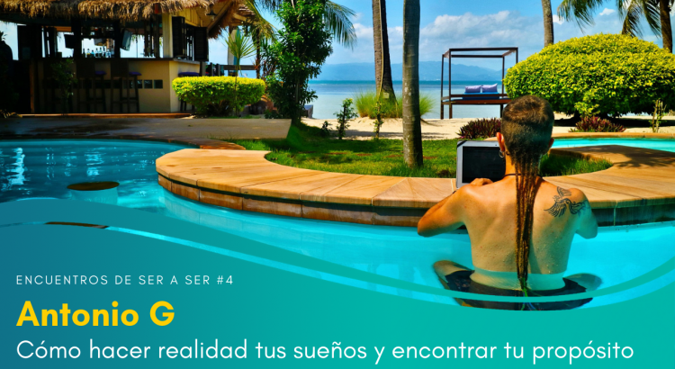 C&oacute;mo hacer realidad tus sue&ntilde;os y encontrar tu prop&oacute;sito con Antonio G 750x410 - BLOG