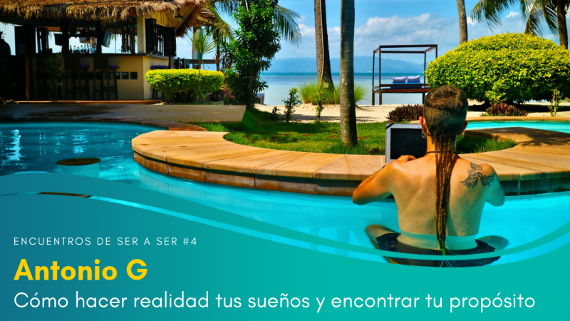C&oacute;mo hacer realidad tus sue&ntilde;os y encontrar tu prop&oacute;sito con Antonio G 800x450 - BLOG